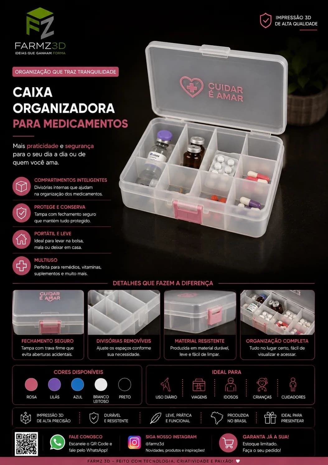 Caixa translúcida com divisórias internas contendo frascos, cartelas e cápsulas, com trava rosa e frase Cuidar é Amar na tampa.